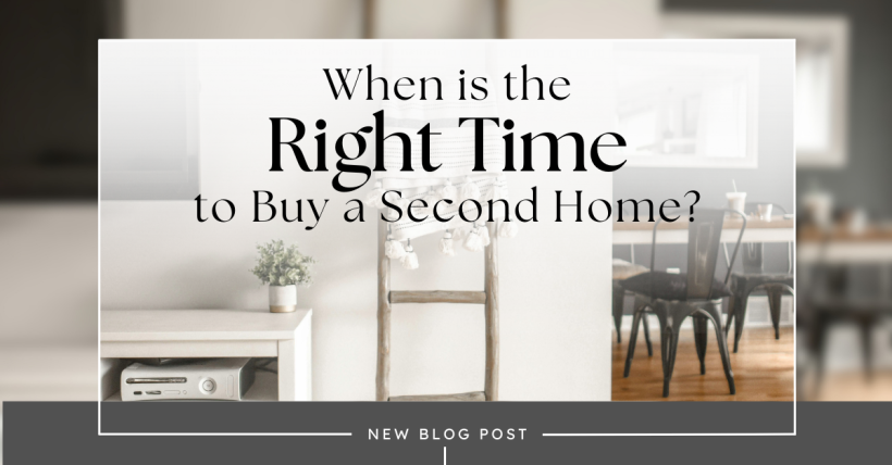 When Is the Right Time to Buy a Second Home?